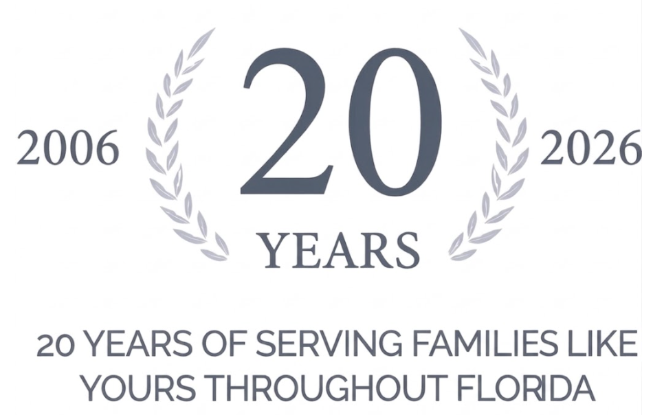 2006-2026 -20 years of serving families like yours throughout Fl